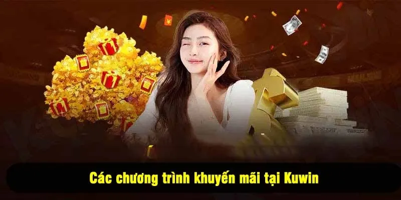 Các chương trình khuyến mãi tại Kuwin